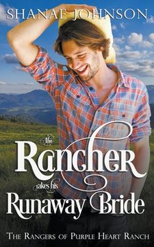 The Rancher takes his Runaway Bride (en Inglés)