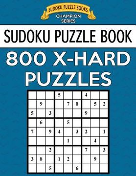 portada Sudoku Puzzle Book, 800 Extra Hard Puzzles: Single Difficulty Level for No Wasted Puzzles (en Inglés)