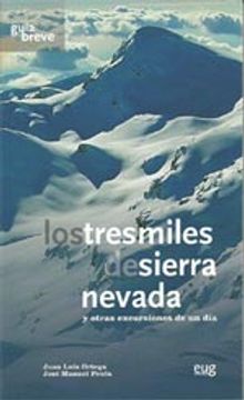 portada Los Tresmiles De Sierra Nevada Y Otras Excursiones De Un Día. Guía Breve (Fuera de Colección)