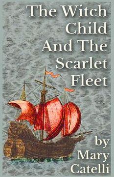portada The Witch-Child and the Scarlet Fleet (en Inglés)
