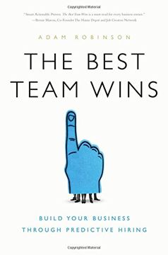 portada The Best Team Wins: Build Your Business Through Predictive Hiring (in English)