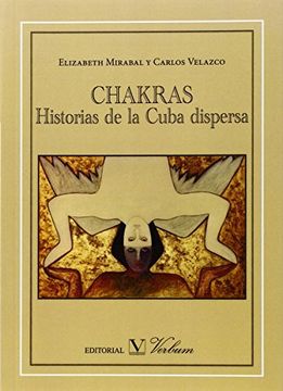 portada Chakras. Historias De La Cuba Dispersa (Spanish Edition)