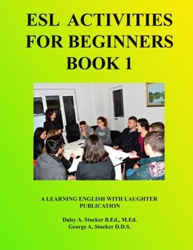 portada Esl Activities for Beginners Book 1: Activities for Learning English: Volume 1 (Esl Activities for Learning English) (en Inglés)