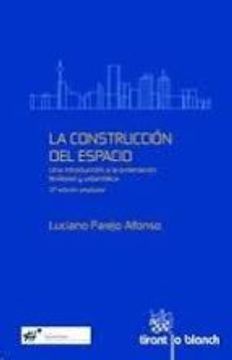 portada La Construcción del Espacio (Inst. Pascual Madoz: Territorio, urbanismo y medio ambiente)