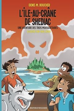 portada L'Île-au-Crâne de Shédiac: Une aventure des Trois Mousquetaires 
