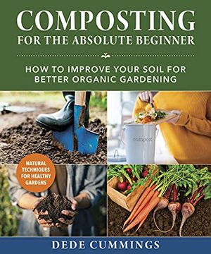 portada Composting for the Absolute Beginner: How to Improve Your Soil for Better Organic Gardening (libro en Inglés)