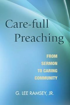 portada care-full preaching: from sermon to caring community (en Inglés)