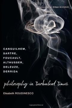 portada Philosophy in Turbulent Times: Canguilhem, Sartre, Foucault, Althusser, Deleuze, Derrida (in English)