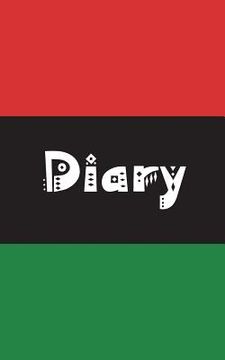 portada Diary: Pan-African flag cover & pretty script font, 100 pages, 5"x8", glossy (en Inglés)