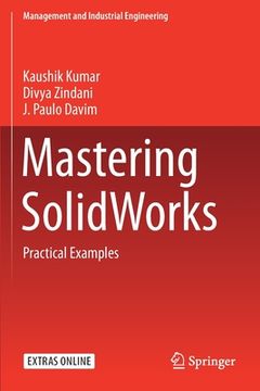 portada Mastering Solidworks: Practical Examples (en Inglés)