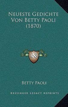 portada Neueste Gedichte Von Betty Paoli (1870) (en Alemán)