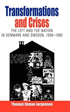 portada Transformation and Crises: The Left and the Nation in Denmark and Sweden, 1956-1980 (Protest, Culture & Society) (en Inglés)