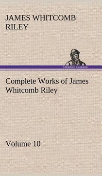 portada complete works of james whitcomb riley - volume 10 (in English)