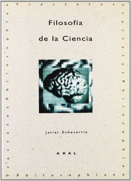 Libro Filosofía de la Ciencia, Javier Echeverría Ezponda, ISBN  9788446005513. Comprar en Buscalibre