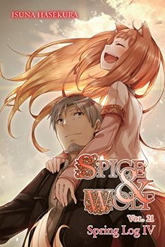 portada Spice and Wolf, Vol. 21 (Light Novel): Spring log iv (in English)