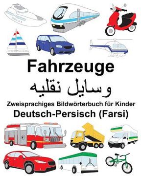 portada Deutsch-Persisch (Farsi) Fahrzeuge Zweisprachiges Bildwörterbuch für Kinder
