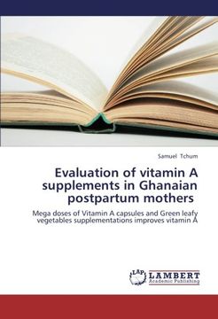 portada Evaluation of Vitamin a Supplements in Ghanaian Postpartum Mothers (en Inglés)