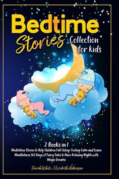 Bedtime Stories Collection for Kids: Meditation Stories to Help Children Fall Asleep, Feeling Calm and Learn Mindfulness.365 Days of Fairy Tales to Ha (en Inglés)