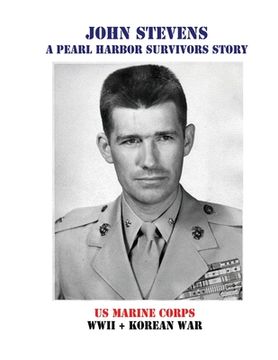 portada John Stevens: A Pearl Harbor Survivors Story (en Inglés)