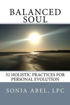 portada Balanced Soul: 52 Holistic Practices for Personal Evolution (in English)