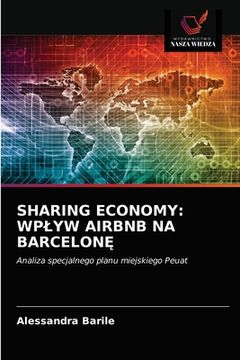 portada Sharing Economy: Wplyw Airbnb Na BarcelonĘ (en Polaco)