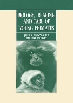 portada Biology, Rearing, and Care of Young Primates (en Inglés)