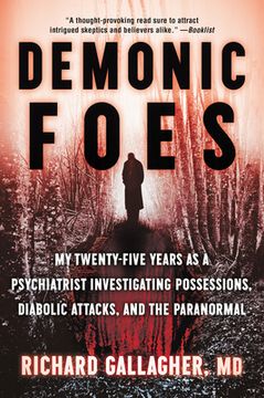 portada Demonic Foes: My Twenty-Five Years as a Psychiatrist Investigating Possessions, Diabolic Attacks, and the Paranormal (in English)