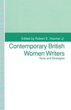 Contemporary British Women Writers: Narrative Strategies (en Inglés)
