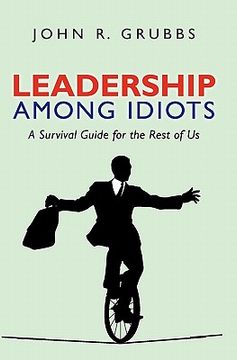portada leadership among idiots (en Inglés)
