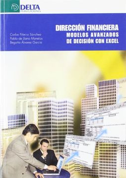 Direccion Financiera - Modelos Avanzados De Decision Con Excel -