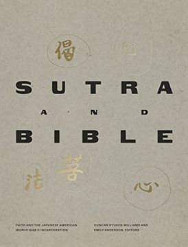 portada Sutra and Bible: Faith and the Japanese American World War II Incarceration (in English)