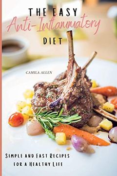 portada The Easy Anti-Inflammatory Diet: Simple and Fast Recipes for a Healthy Life (en Inglés)