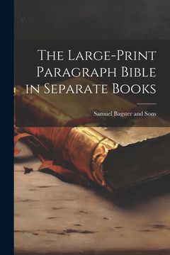 portada The Large-Print Paragraph Bible in Separate Books (en Inglés)