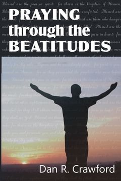 portada Praying Through the Beatitudes (en Inglés)