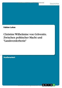 portada Christine Wilhelmine von Grävenitz. Zwischen politischer Macht und "Landsverderberin" (German Edition)