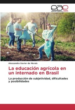portada La Educación Agrícola en un Internado en Brasil: La Producción de Subjetividad, Dificultades y Posibilidades