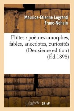 portada Fltes: Poemes Amorphes, Fables, Anecdotes, Curiosites (Deuxieme Edition) (Ed.1898) (Litterature) (French Edition)