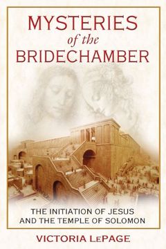 portada Mysteries of the Bridechamber: The Initiation of Jesus and the Temple of Solomon (in English)