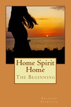portada Home Spirit Home: The Beginning (Color Edition) (en Inglés)