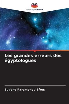 portada Les grandes erreurs des égyptologues (in French)