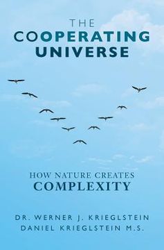 portada The Cooperating Universe: How Nature Creates Complexity (en Inglés)