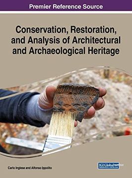 portada Conservation, Restoration, and Analysis of Architectural and Archaeological Heritage (Advances in Religious and Cultural Studies) (en Inglés)