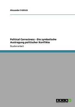 portada Political Correctness - Die symbolische Austragung politischer Konflikte (German Edition)