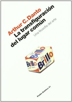 portada La Transfiguración del Lugar Común: Una Filosofía del Arte (Estética) (in Spanish)