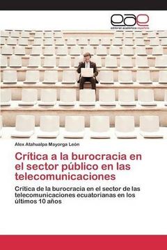 portada Crítica a la burocracia en el sector público en las telecomunicaciones
