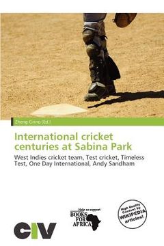 portada international cricket centuries at sabina park (en Inglés)