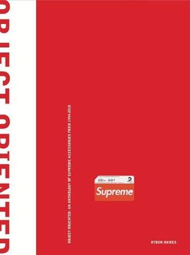 portada Object Oriented: An Anthology of Supreme Accessories From 1994-2018 (en Inglés)