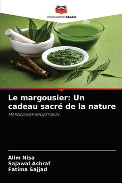 portada Le margousier: Un cadeau sacré de la nature (en Francés)