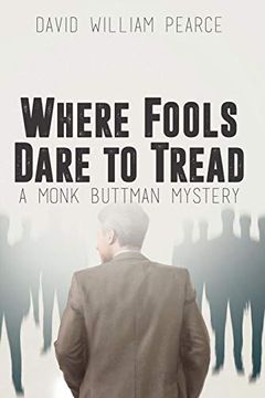 portada Where Fools Dare to Tread: A Monk Buttman Mystery (en Inglés)