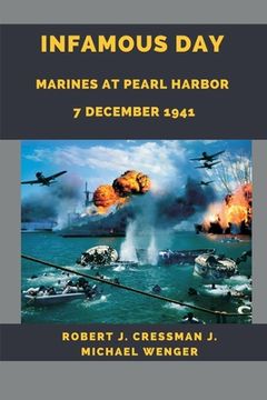portada Infamous Day: Marines at Pearl Harbor 7 December 1941 (en Inglés)